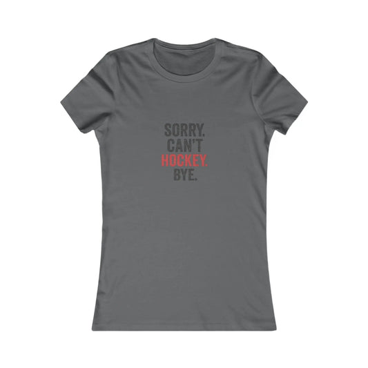 Sorry Can't Hockey Bye Shirt – Funny Hockey Mom Tee