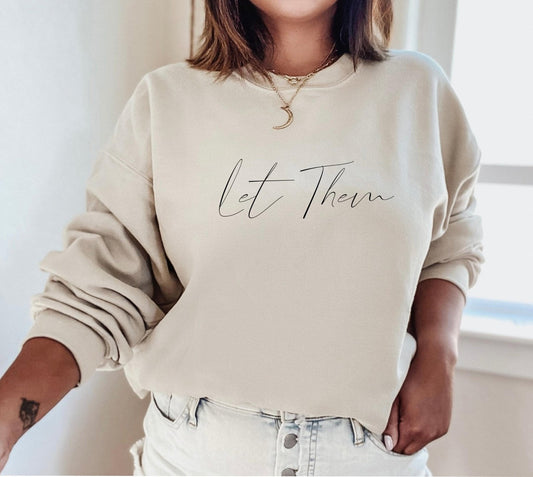 Let Them Sweatshirt