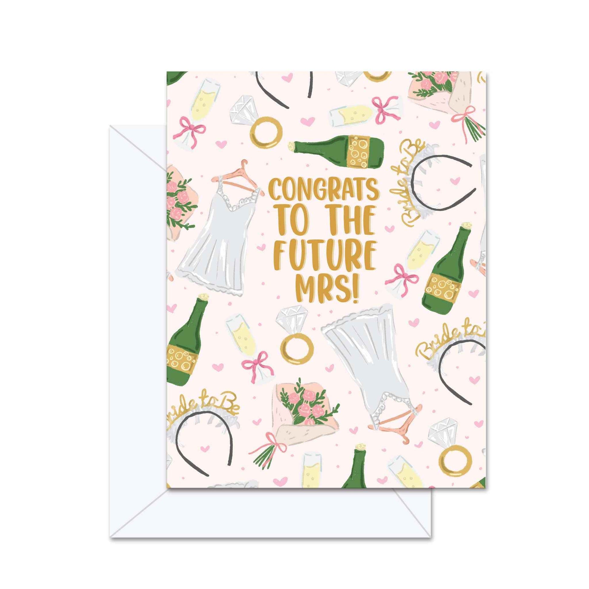 Congrats To The Future Mrs! - Greeting Card