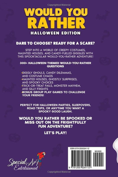 Would You Rather - Halloween Edition: 300+ Creepy Crawly Questions and Activities for a Ghostly Good Time