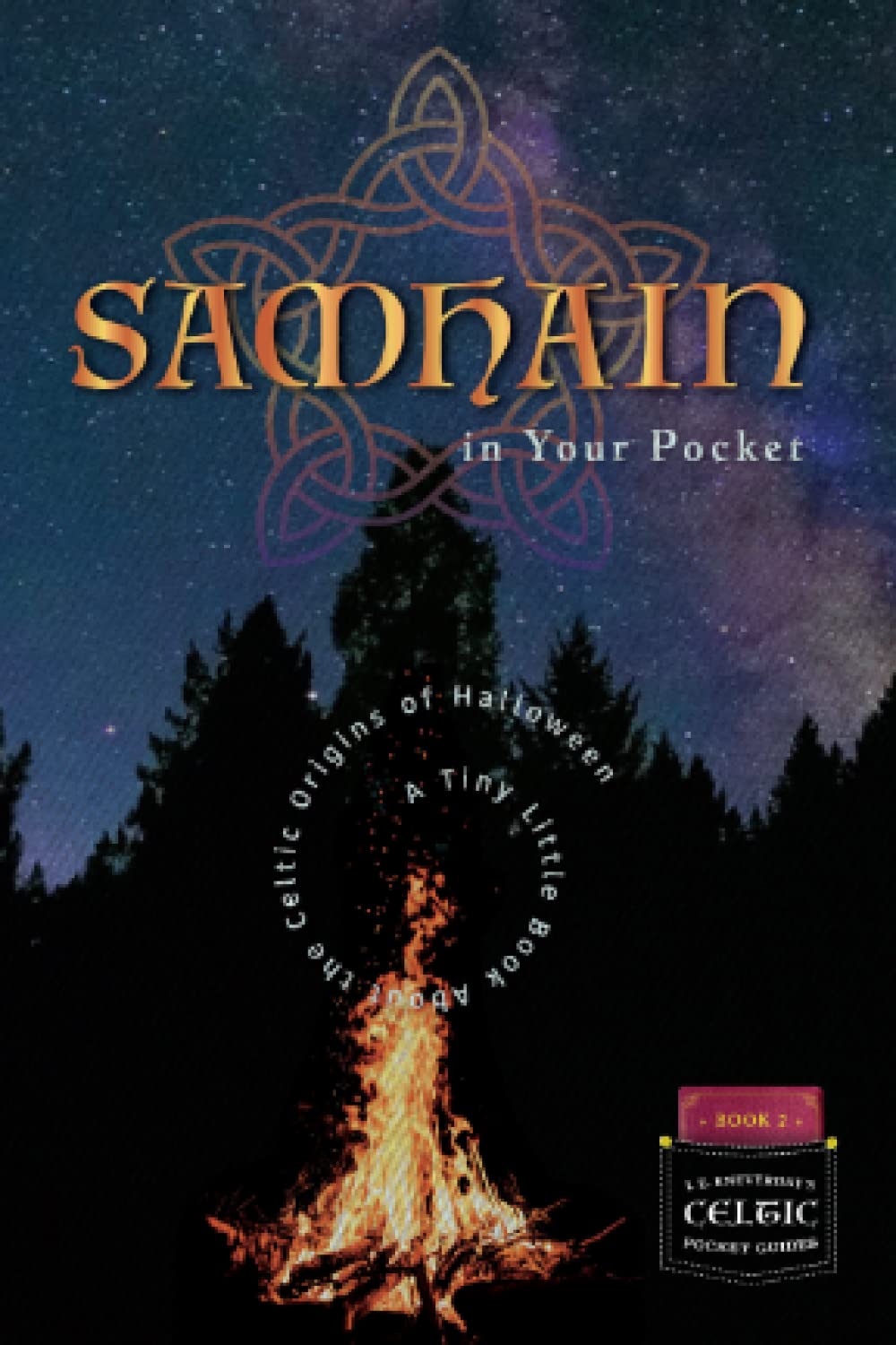 Samhain in Your Pocket: A Tiny Little Book About the Celtic Origins of Halloween