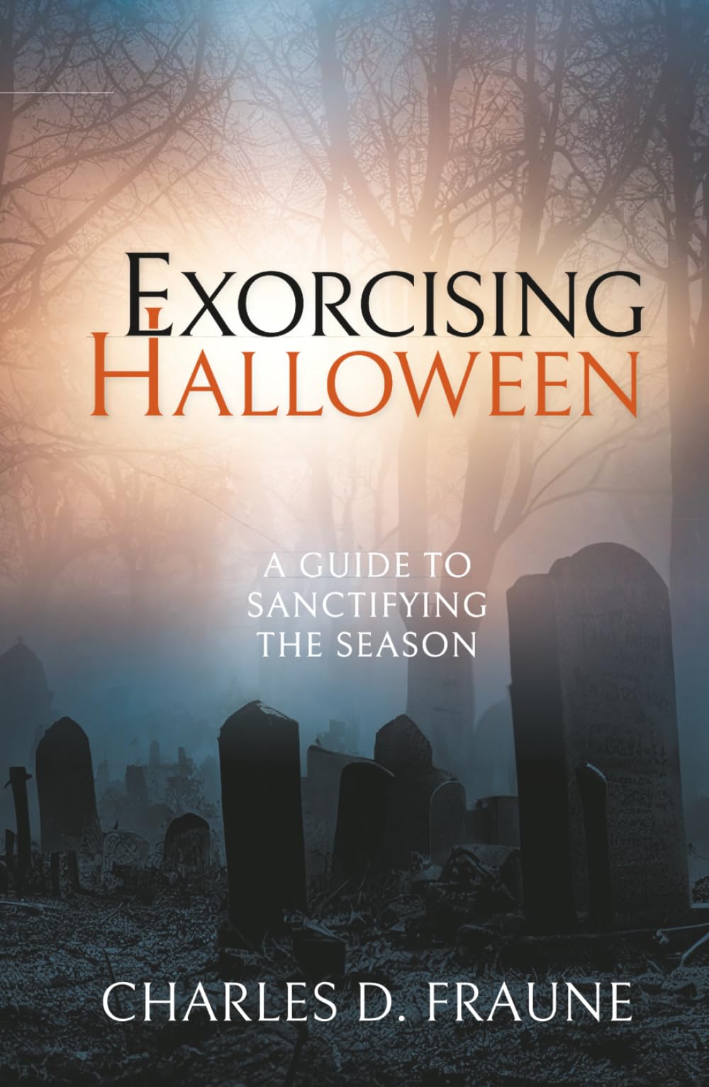 Exorcising Halloween: A Guide to Sanctifying the Season