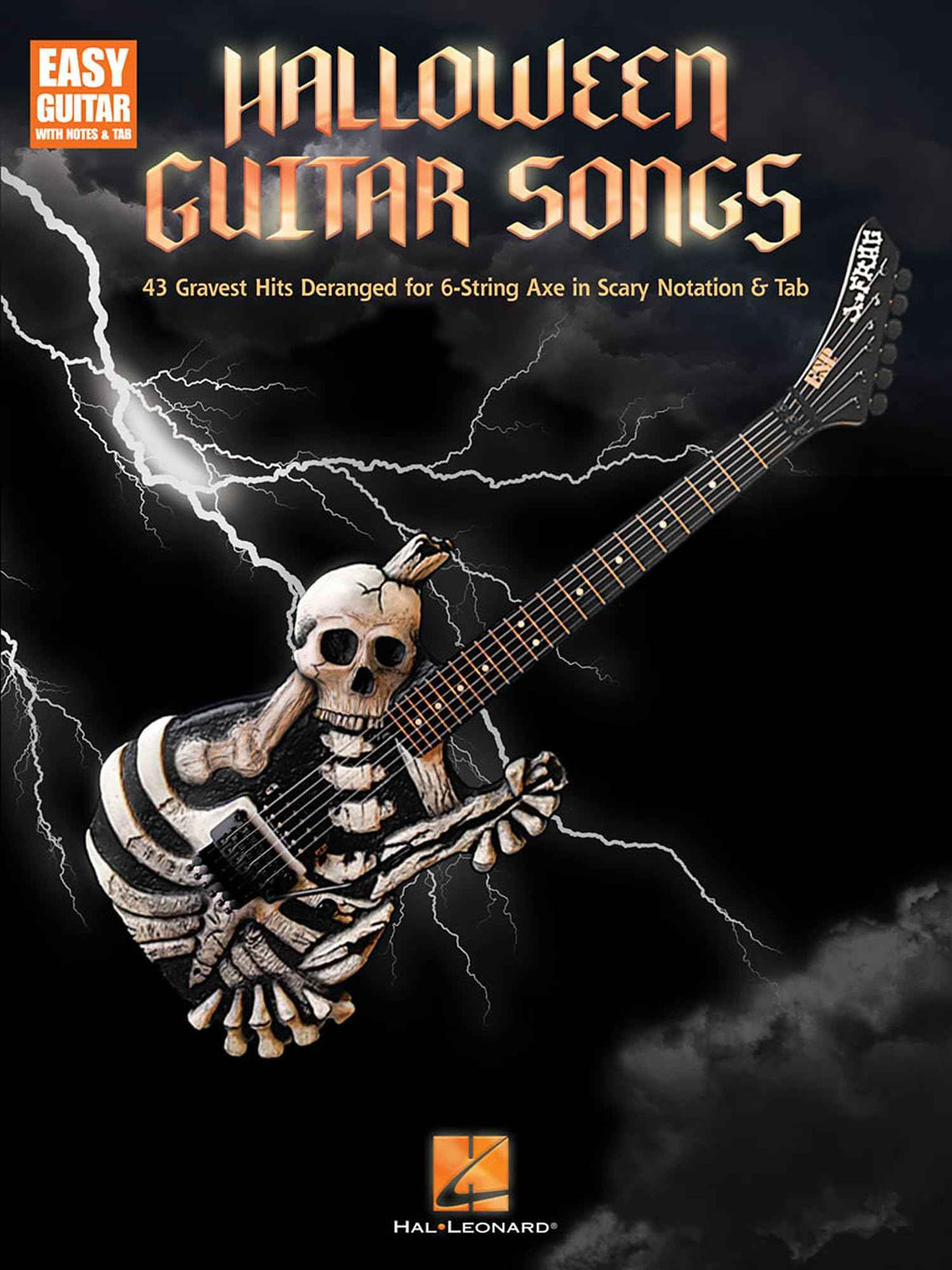 Halloween Guitar Songs - 43 Gravest Hits Deranged for 6-String Axe in Scary Notation & Tab | Halloween Guitar Sheet Music for Rock and Pop Players | Scary Songs for 6-String Guitarists