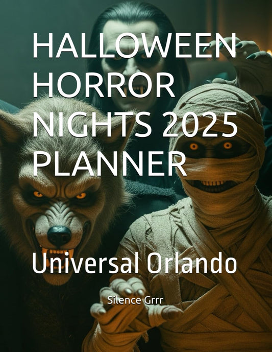 HALLOWEEN HORROR NIGHTS 2025 PLANNER: Universal Orlando