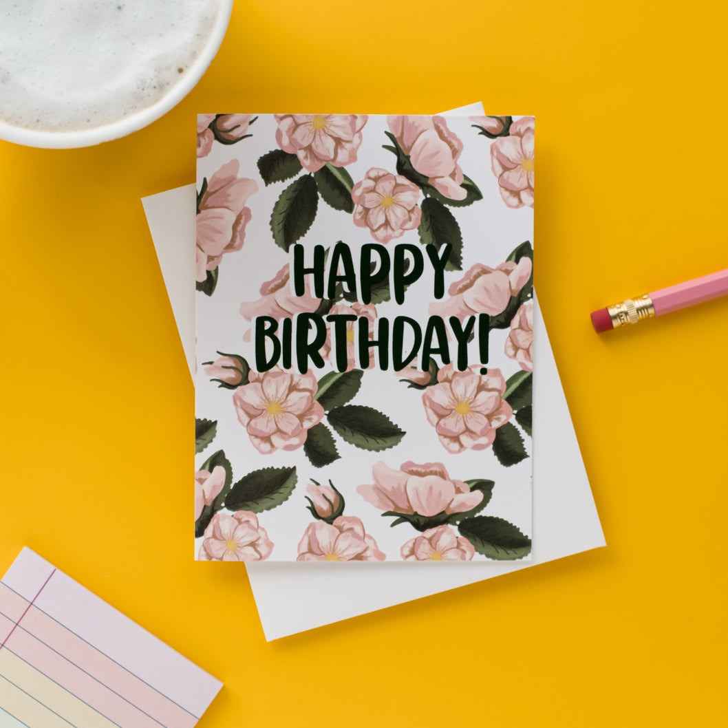 Happy Birthday! (Wildrose) Greeting Card