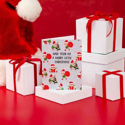 Have Your-Elf A Merry Little Christmas! - Greeting Card