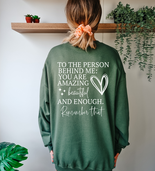 To The Person Behind Me Unisex Crewneck Sweatshirt | Mental Health Crewneck