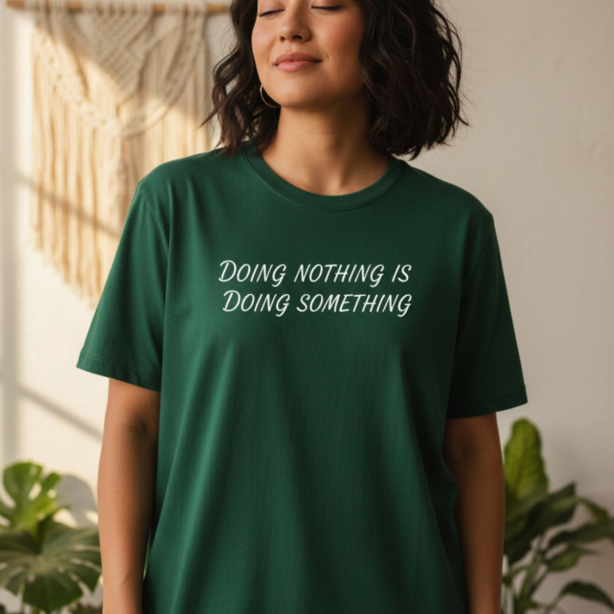 Doing Nothing Is Doing Something T-Shirt | Self-Care Graphic Tee for Women