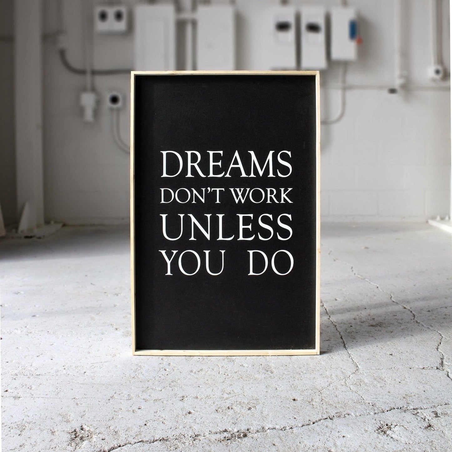Dreams Don't Work Unless You Do Wood Sign - AURABAGS SHOP