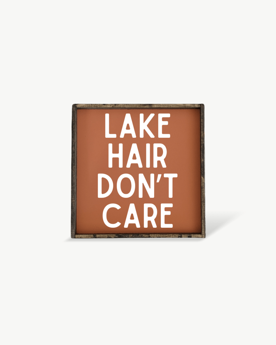 'Lake Hair Don’t Care' Wood Sign – Cottage Wall Art - AURABAGS SHOP